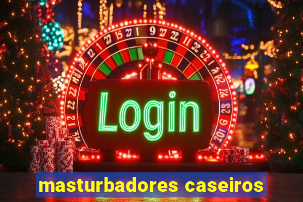 masturbadores caseiros